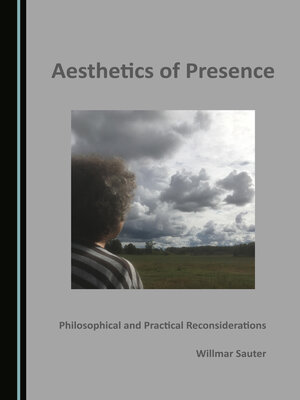 cover image of Aesthetics of Presence: Philosophical and Practical Reconsiderations